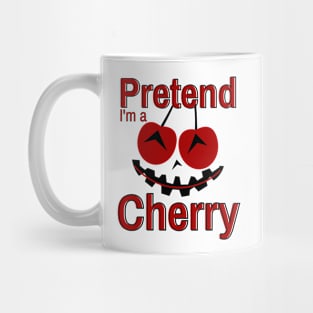 Pretend I'm a Cherry Halloween Costume Mug